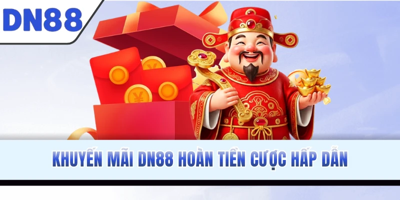 Khuyến mãi DN88 hoàn tiền cược hấp dẫn