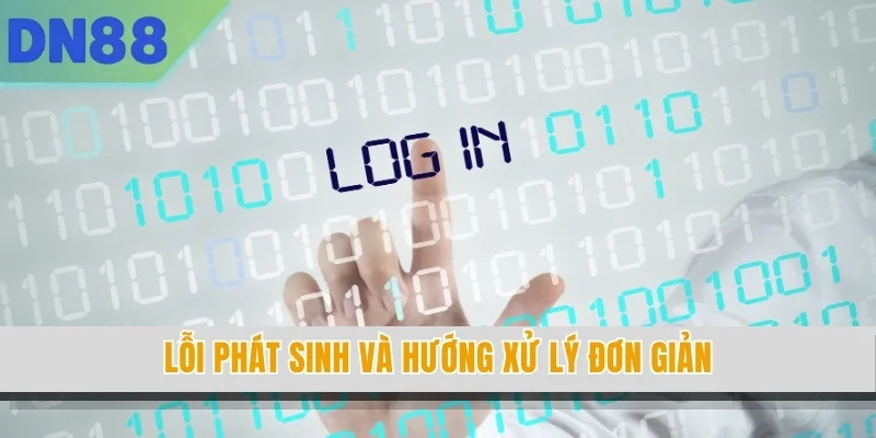 Lỗi phát sinh và hướng xử lý đơn giản